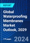 Global Waterproofing Membranes Market Outlook, 2029 - Product Image