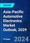 Asia-Pacific Automotive Electronics Market Outlook, 2029 - Product Image