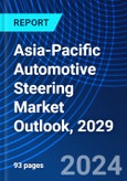 Asia-Pacific Automotive Steering Market Outlook, 2029- Product Image