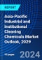 Asia-Pacific Industrial and Institutional Cleaning Chemicals Market Outlook, 2029 - Product Thumbnail Image