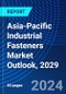 Asia-Pacific Industrial Fasteners Market Outlook, 2029 - Product Image