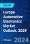 Europe Automotive Electronics Market Outlook, 2029 - Product Thumbnail Image