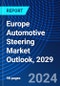 Europe Automotive Steering Market Outlook, 2029 - Product Thumbnail Image