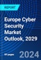 Europe Cyber Security Market Outlook, 2029 - Product Thumbnail Image