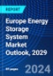 Europe Energy Storage System Market Outlook, 2029 - Product Image