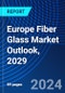Europe Fiber Glass Market Outlook, 2029 - Product Image