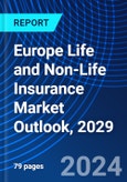 Europe Life and Non-Life Insurance Market Outlook, 2029- Product Image