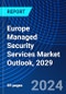 Europe Managed Security Services Market Outlook, 2029 - Product Thumbnail Image