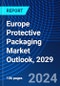Europe Protective Packaging Market Outlook, 2029 - Product Image