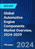 Global Automotive Engine Components Market Overview, 2024-2029- Product Image