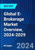 Global E-Brokerage Market Overview, 2024-2029- Product Image