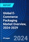 Global E-Commerce Packaging Market Overview, 2024-2029 - Product Image