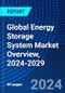 Global Energy Storage System Market Overview, 2024-2029 - Product Image