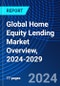 Global Home Equity Lending Market Overview, 2024-2029 - Product Image