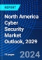 North America Cyber Security Market Outlook, 2029 - Product Thumbnail Image