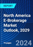 North America E-Brokerage Market Outlook, 2029- Product Image