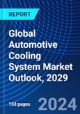 Global Automotive Cooling System Market Outlook, 2029- Product Image