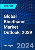 Global Bioethanol Market Outlook, 2029- Product Image