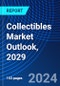 Collectibles Market Outlook, 2029 - Product Thumbnail Image