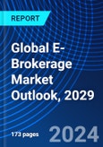Global E-Brokerage Market Outlook, 2029- Product Image