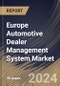 Europe Automotive Dealer Management System Market Size, Share & Trends Analysis Report By Component (Hardware, and Software & Services), By Application, By Deployment (On-Premise, and On-Cloud), By Country and Growth Forecast, 2024 - 2031 - Product Thumbnail Image
