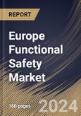 Europe Functional Safety Market Size, Share & Trends Analysis Report By Device Type, By Industry Verticals (Oil & Gas, Power Generation, Automotive, Pharmaceutical, Food & Beverage, and Others), By Safety System, By Country and Growth Forecast, 2024 - 2031- Product Image