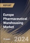 Europe Pharmaceutical Warehousing Market Size, Share & Trends Analysis Report By Type (Non-Cold Chain Warehousing, and Cold Chain Warehousing), By Application, By Country and Growth Forecast, 2024 - 2031 - Product Thumbnail Image