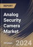 Analog Security Camera Market Size, Share & Trends Analysis Report By Distribution Channel (Offline, and Online), By Type, By Application (Commercial, Industrial, and Residential), By Regional Outlook and Forecast, 2024 - 2031- Product Image