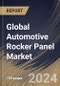 Global Automotive Rocker Panel Market Size, Share & Trends Analysis Report By Sales Channel (OEM and Aftermarket), By Product Type (Steel, Plastic and Rubber), By Vehicle Type (Passenger Car and Commercial Vehicle), By Regional Outlook and Forecast, 2024 - 2031 - Product Image