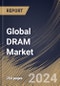 Global DRAM Market Size, Share & Trends Analysis Report By Technology (DDR4, DDR5 and Others), By Type, By Application (Mobile Phones, Gaming Console, Automotive, PCs/Laptops, and Others), By Regional Outlook and Forecast, 2024 - 2031 - Product Image