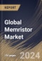 Global Memristor Market Size, Share & Trends Analysis Report By Type (Molecular & Ionic Thin Film Memristors and Spin & Magnetic Memristors), By Industry Vertical, By Regional Outlook and Forecast, 2024 - 2031 - Product Thumbnail Image