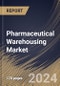 Pharmaceutical Warehousing Market Size, Share & Trends Analysis Report By Type (Non-Cold Chain Warehousing, and Cold Chain Warehousing), By Application, By Regional Outlook and Forecast, 2024 - 2031 - Product Image