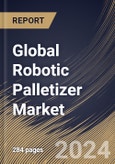 Global Robotic Palletizer Market Size, Share & Trends Analysis Report By Robot Type, By Component, By Application (Boxes & Cases, Pails & Drums, Bags, and Others), By End-Use, By Regional Outlook and Forecast, 2024 - 2031- Product Image