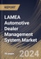 LAMEA Automotive Dealer Management System Market Size, Share & Trends Analysis Report By Component (Hardware, and Software & Services), By Application, By Deployment (On-Premise, and On-Cloud), By Country and Growth Forecast, 2024 - 2031 - Product Thumbnail Image