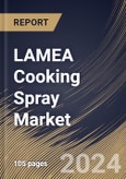 LAMEA Cooking Spray Market Size, Share & Trends Analysis Report By End Use, By Distribution Channel (B2B, and B2C), By Type (Vegetable Oil Spray, Olive Oil Spray, Coconut Oil Spray, Baking Spray, Butter Flavored Spray, and Others), By Country and Growth Forecast, 2024 - 2031- Product Image