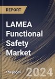 LAMEA Functional Safety Market Size, Share & Trends Analysis Report By Device Type, By Industry Verticals (Oil & Gas, Power Generation, Automotive, Pharmaceutical, Food & Beverage, and Others), By Safety System, By Country and Growth Forecast, 2024 - 2031- Product Image