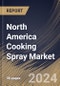 North America Cooking Spray Market Size, Share & Trends Analysis Report By End Use, By Distribution Channel, By Type (Vegetable Oil Spray, Olive Oil Spray, Coconut Oil Spray, Baking Spray, Butter Flavored Spray, and Others), By Country and Growth Forecast, 2024 - 2031 - Product Image