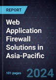 Growth Opportunities in Web Application Firewall Solutions in Asia-Pacific, 2024-2028- Product Image