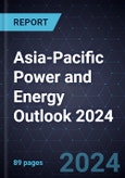 Asia-Pacific Power and Energy Outlook 2024- Product Image