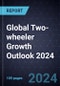Global Two-wheeler Growth Outlook 2024 - Product Image
