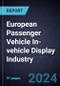 Growth Opportunities in the European Passenger Vehicle In-vehicle Display Industry - Product Thumbnail Image