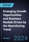 Emerging Growth Opportunities and Business Models Driven by the Nearshoring Trend - Product Image