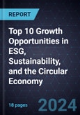 Top 10 Growth Opportunities in ESG, Sustainability, and the Circular Economy, 2024- Product Image