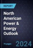 North American Power & Energy Outlook, 2024- Product Image