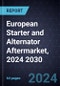 Growth Opportunities in the European Starter and Alternator Aftermarket, 2024 2030 - Product Image