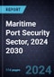 Growth Opportunities in the Maritime Port Security Sector, 2024 2030 - Product Thumbnail Image