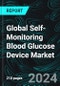 Global Self-Monitoring Blood Glucose Device Market Report by Product, Application, End-User, Regions and Company Analysis 2024-2032 - Product Image