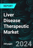 Liver Disease Therapeutic Market Size and Share Analysis - Growth Trends and Forecast Report 2025-2033- Product Image