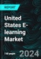 United States E-Learning Market Size and Share Analysis - Growth Trends and Forecast Report 2025-2033 - Product Image