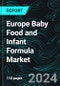 Europe Baby Food and Infant Formula Market Report by Types - Europe Baby Food and Infant Formula Market, Distribution Channel, Countryand Company Analysis 2024-2032 - Product Image
